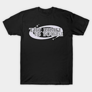 The Night Is Young T-Shirt